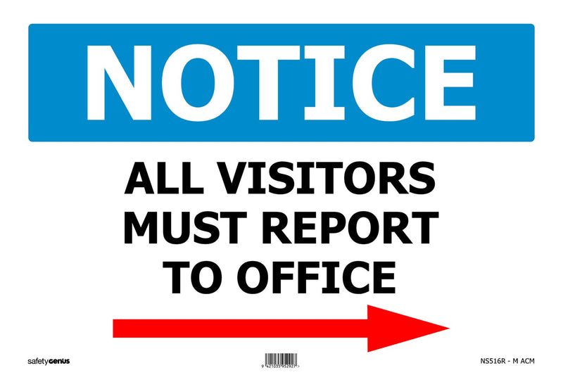 NOTICE All Visitors Must Report to Office