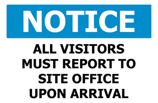 Notice All Visitors Must Report To Site Office Sign | 450mm x 300mm