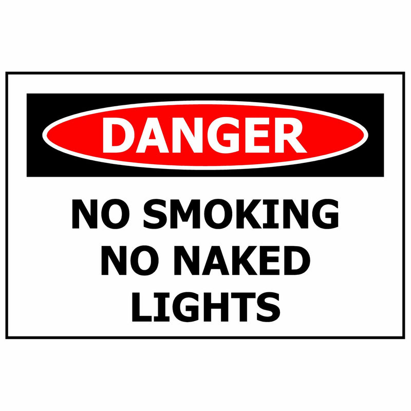DANGER No Smoking No Naked Lights | Signage