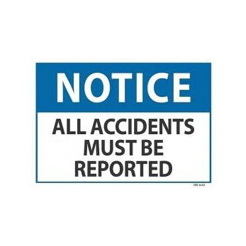 Notice All Accidents Must Be Reported Sign | 340mm x 240mm